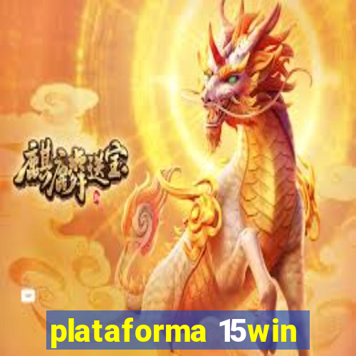 plataforma 15win